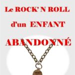Paul Souttre Rock'n Roll d'un enfant abandonné